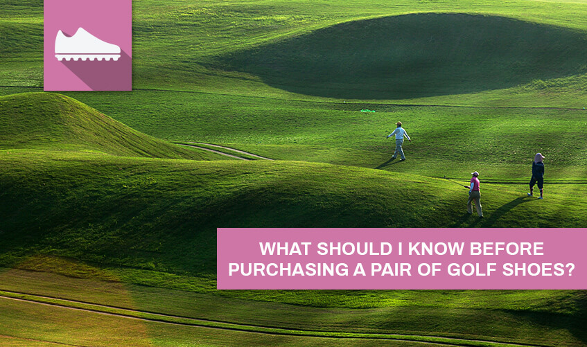 know before purchasing a pair of golf shoes